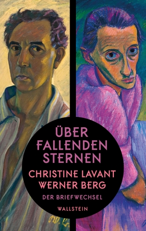 Berg, Werner / Christine Lavant. Über fallenden Sternen - Der Briefwechsel. Wallstein Verlag GmbH, 2024.