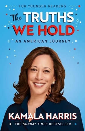 Harris, Kamala. The Truths We Hold (Young Reader's Edition). Vintage Publishing, 2021.