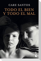 Todo el bien y todo el mal