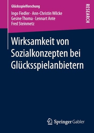 Fiedler, Ingo / Wilcke, Ann-Christin et al. Wirksamkeit von Sozialkonzepten bei Glücksspielanbietern. Springer Fachmedien Wiesbaden, 2017.