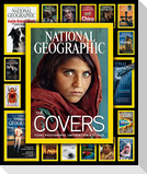 National Geographic The Covers: Iconic Photographs, Unforgettable Stories