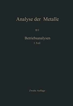 Chemikerausschuß der Gesellschaft Deutscher Metallhütten-und Bergleute e. V. (Hrsg.). Betriebsanalysen - Erster Teil. Springer Berlin Heidelberg, 2014.