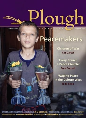 Merton, Thomas / Wilson-Hartgrove, Jonathan et al. Plough Quarterly No. 5 - Peacemakers. Plough Publishing House, 2015.