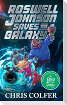 Roswell Johnson Saves the Galaxy!