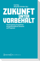 Zukunft unter Vorbehalt