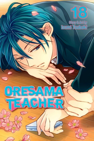 Tsubaki, Izumi. Oresama Teacher, Vol. 18. Viz Media, 2015.