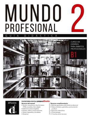 Mundo profesional 2 B1 - Español para el trabajo. Guía didáctica. Klett Sprachen GmbH, 2026.