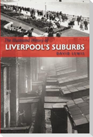 The Illustrated History of Liverpool's Suburbs