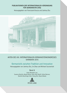 Akten des XIII. Internationalen Germanistenkongresses Shanghai 2015 -Germanistik zwischen Tradition und Innovation