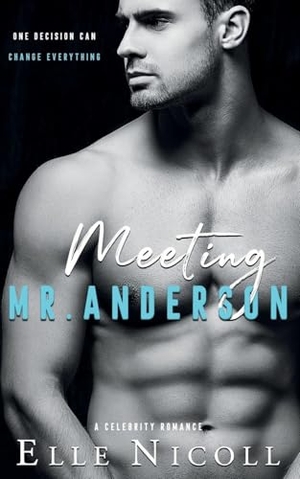 Nicoll, Elle. Meeting Mr. Anderson - A Celebrity Romance. Rose Hope Publishing Ltd., 2021.