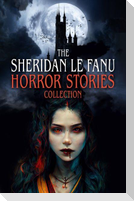 The Sheridan Le Fanu Horror Stories Collection