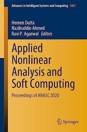 Dutta, Hemen / Ravi P. Agarwal et al (Hrsg.). Applied Nonlinear Analysis and Soft Computing - Proceedings of ANASC 2020. Springer Nature Singapore, 2023.