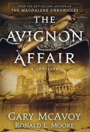 Mcavoy, Gary / Ronald L. Moore. The Avignon Affair. LITERATI EDITIONS, 2022.