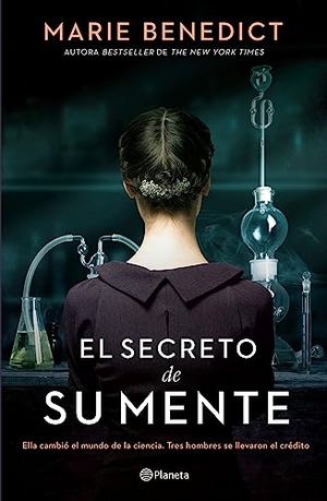 Benedict, Marie. El Secreto de Su Mente. Planeta Publishing Corp, 2023.