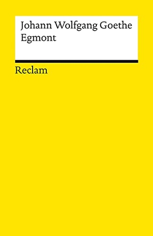 Goethe, Johann Wolfgang. Egmont - Ein Trauerspiel in fünf Aufzügen - Goethe, Johann Wolfgang - Deutsch-Lektüre, Deutsche Klassiker der Literatur - 14370. Reclam Philipp Jun., 2023.