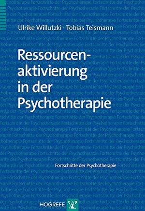 Willutzki, Ulrike / Tobias Teismann. Ressourcenaktivierung in der Psychotherapie. Hogrefe Verlag GmbH + Co., 2013.