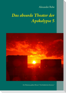 Das absurde Theater der Apokalypse 5