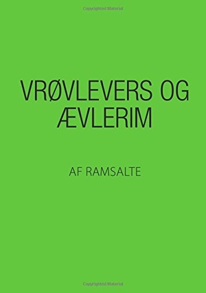 Ramsalte. Vrøvlevers og ævlerim. Books on Demand, 2017.