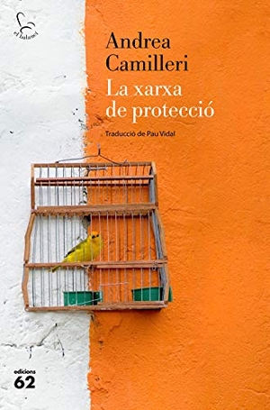 Camilleri, Andrea / Pau Vidal Gavilan. La xarxa de protecció. Edicions 62, 2021.