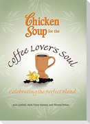 Chicken Soup for the Coffee Lover's Soul