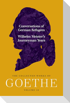 Conversations of German Refugees and Wilhelm Meister's Journeyman Years