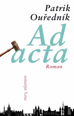 Ouredník, Patrik. Ad acta - Roman. Müry Salzmann Verlags Gmb, 2026.