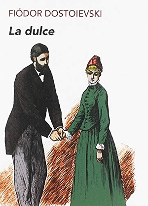 Dostoevskiï, Fiodor Mijaïlovich. La dulce. Funambulista, 2019.
