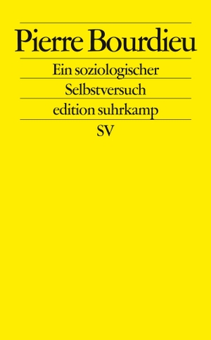 Bourdieu, Pierre. Pierre Bourdieu. Ein soziologischer Selbstversuch. Suhrkamp Verlag AG, 2011.