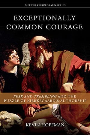 Hoffman, Kevin. Exceptionally Common Courage. Mercer University Press, 2021.