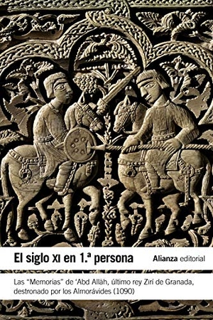Abd Allah ibn Buluggin / Emilio García Gómez. El siglo XI en primera persona : las "Memorias" de 'Abd Allah, último rey Zirí de Granada destronado por los almorávides, 1090. Alianza Editorial, 2018.
