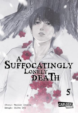 Inoryu, Hajime / Shota Ito. A Suffocatingly Lonely Death 5 - Ein blutiger Polizeithriller mit Gänsehautgarantie für Mystery- und Krimifans. Carlsen Verlag GmbH, 2024.
