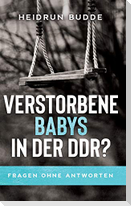 Verstorbene Babys in der DDR?