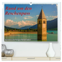 Rund um den Reschenpass (hochwertiger Premium Wandkalender 2025 DIN A2 quer), Kunstdruck in Hochglanz