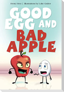Good Egg and Bad Apple