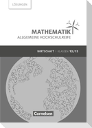 Mathematik Klasse 12/13 - Allgemeine Hochschulreife - Wirtschaft - Lösungen zum Schülerbuch