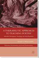 A Therapeutic Approach to Teaching Poetry