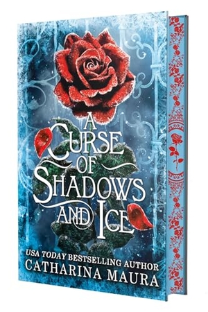 Maura, Catharina. A Curse of Shadows and Ice (Deluxe Limited Edition). Grand Central Publishing, 2025.