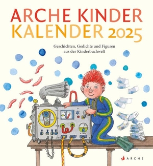 Härtling, Sophie / Kristina Kreuzer (Hrsg.). Arche Kinder Kalender 2025. Arche Literatur Verlag AG, 2024.