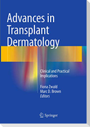 Advances in Transplant Dermatology