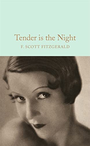 Scott Fitzgerald, F.. Tender is the Night. Macmillan Publishers Int Ltd - MDL, 2016.