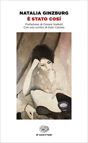 Ginzburg, Natalia. È stato così. Einaudi, 2018.