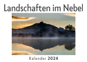 Landschaften im Nebel (Wandkalender 2024, Kalender DIN A4 quer, Monatskalender im Querformat mit Kalendarium, Das perfekte Geschenk)