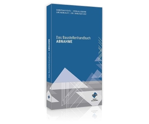 Morchutt, Uwe / Voit, Christian et al. Das Baustellenhandbuch Abnahme. Forum Verlag Herkert, 2023.