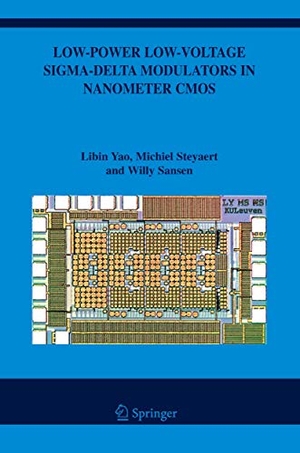Yao, Libin / Steyaert, Michiel et al. Low-Power Low-Voltage Sigma-Delta Modulators in Nanometer CMOS. Springer, 2006.