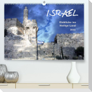 ISRAEL - Einblicke ins Heilige Land 2022 (Premium, hochwertiger DIN A2 Wandkalender 2022, Kunstdruck in Hochglanz)