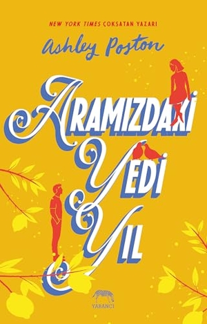 Poston, Ashley. Aramizdaki Yedi Yil. Yabanci Yayinlari, 2024.