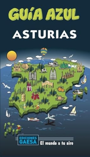 García Marín, Jesús / Manuel Monreal Iglesia. Asturias. GUÍAS AZULES DE ESPAÑA, S.A., 2020.