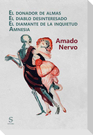 El donador de almas ; El diablo desinteresado ; El diamante de la inquietud ; Amnesia
