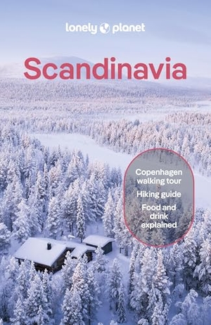 Ham, Anthony / Averbuck, Alexis et al. Lonely Planet Scandinavia - Plan the Trip of a Lifetime | Detailed Itineraries & Maps | Insider Tips | Covers Iceland, Norway, Sweden, Denmark, Finland and more. Lonely Planet, 2025.