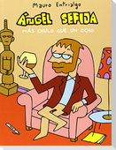 Ángel Sefija más chulo que un ocho